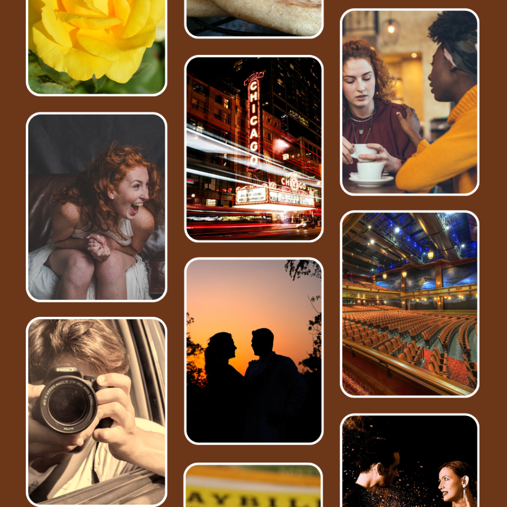 Alt text: Moodboard left column: yellow rose, laughing redheaded woman in white dress, man aiming camera at screen; middle column: arepas, Chicago Theater, woman and man silhouetted in sunset, Playbill; right column: white redheaded woman and Black woman talking, empty theater, man and woman tango